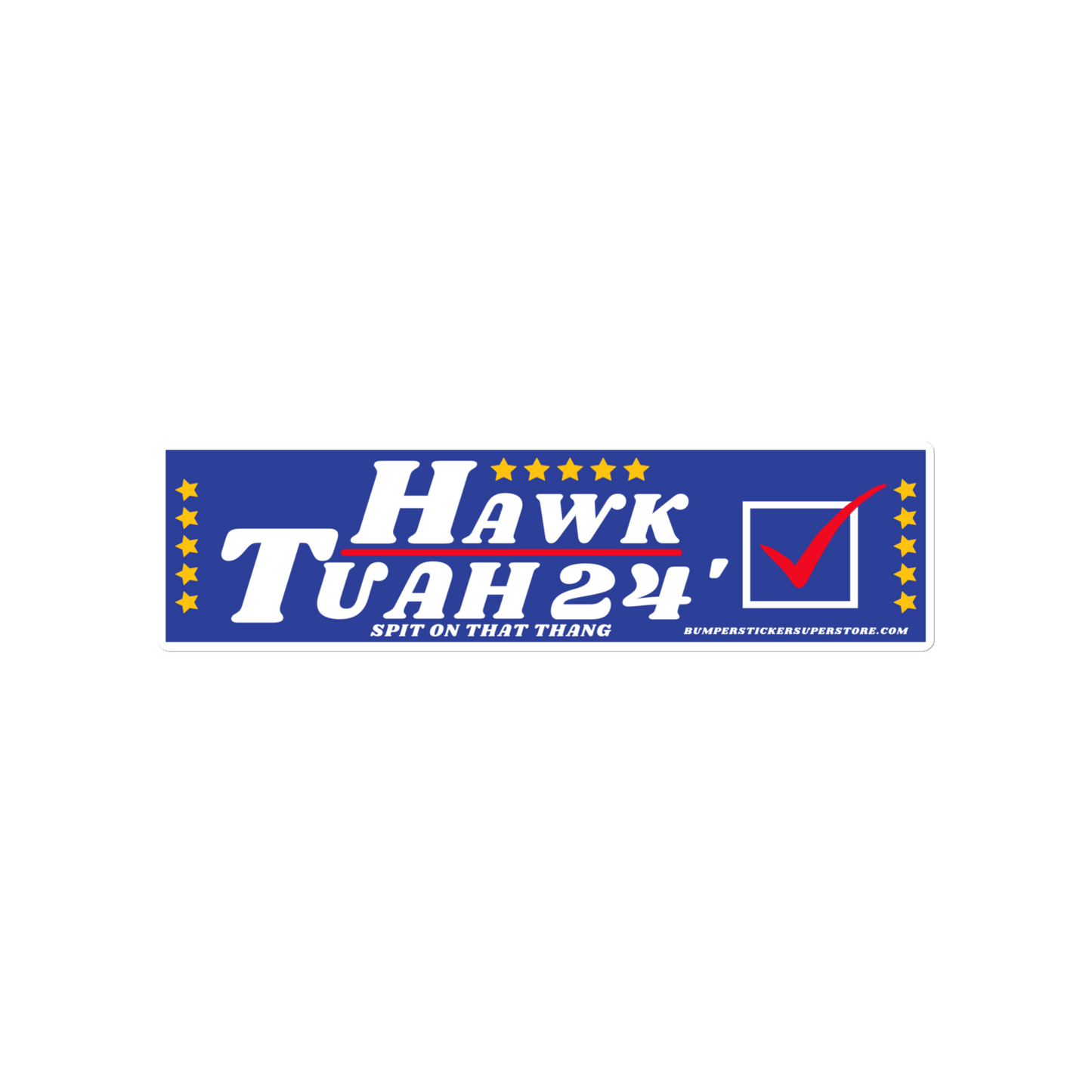 Hawk Tuah '24 Spit On That Thang - Viral Hawk Tuah - Bumper Sticker Superstore - Funny Bumper Sticker - LIfestyle Apparel Brands