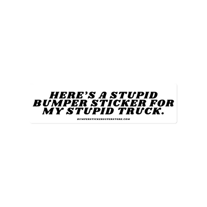 Here's a stupid bumper sticker for my stupid truck. Viral Bumper Sticker - Bumper Sticker Superstore - Funny Bumper Sticker - LIfestyle Apparel Brands