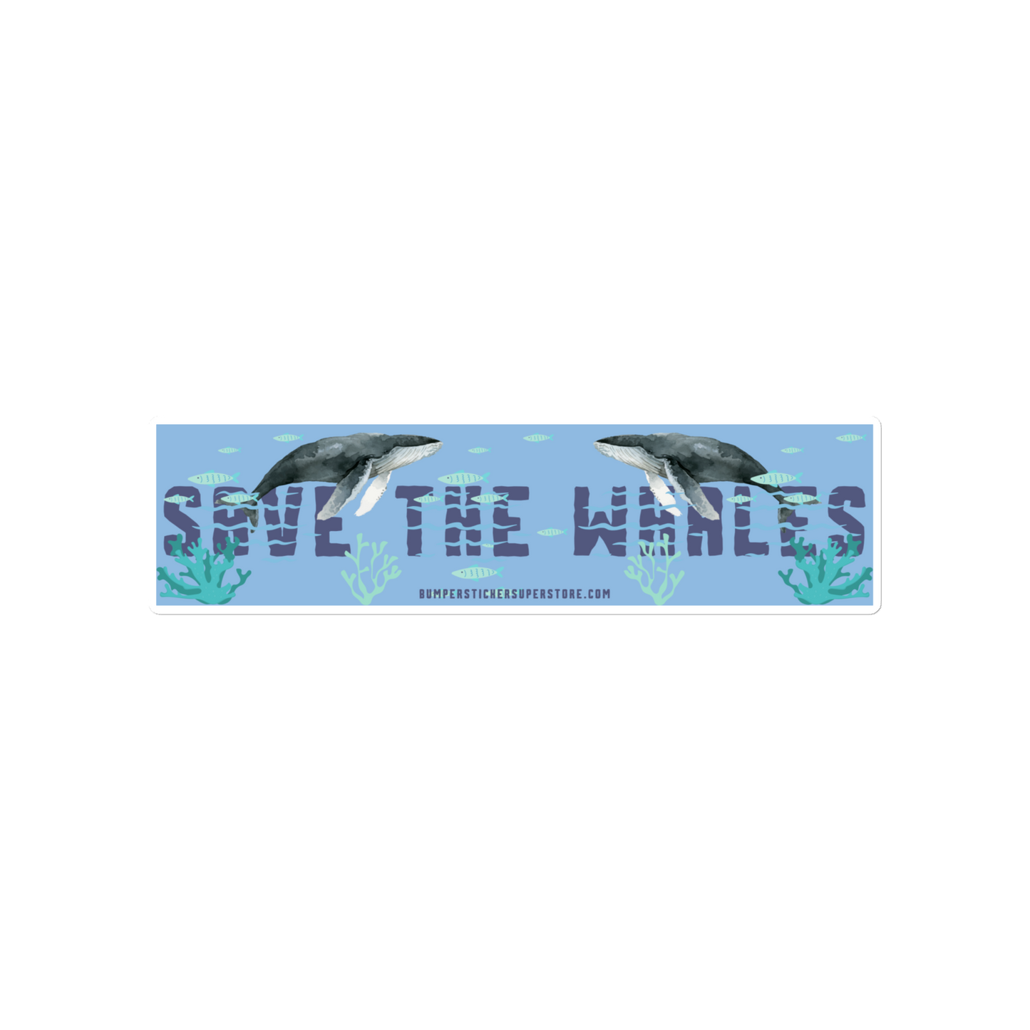 Save the Whales. Viral Bumper Sticker - Bumper Sticker Superstore - Funny Bumper Sticker - LIfestyle Apparel Brands