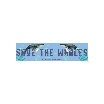 Save the Whales. Viral Bumper Sticker - Bumper Sticker Superstore - Funny Bumper Sticker - LIfestyle Apparel Brands