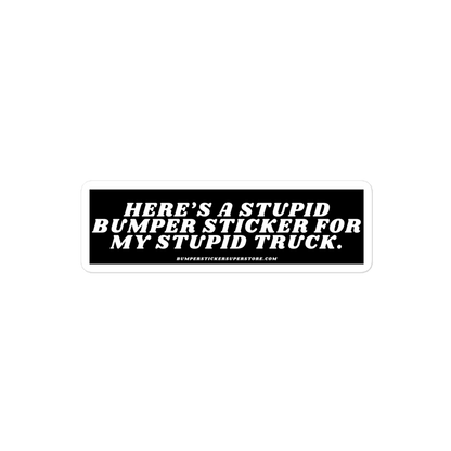 Here's a stupid bumper sticker for my stupid truck. Viral Bumper Sticker - Bumper Sticker Superstore - Funny Bumper Sticker - LIfestyle Apparel Brands