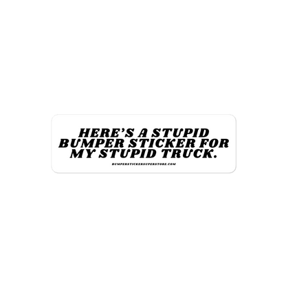 Here's a stupid bumper sticker for my stupid truck. Viral Bumper Sticker - Bumper Sticker Superstore - Funny Bumper Sticker - LIfestyle Apparel Brands