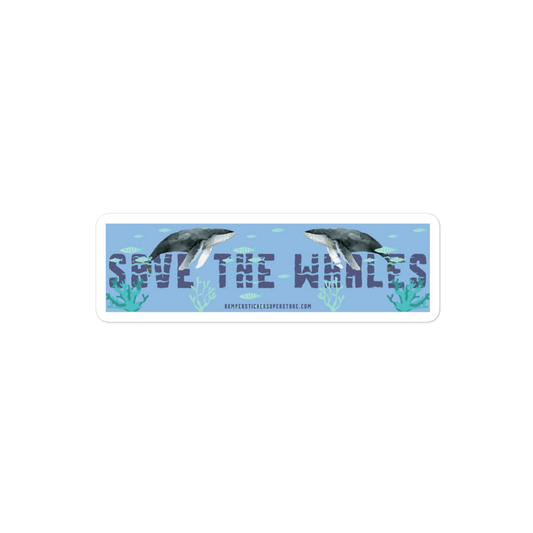 Save the Whales. Viral Bumper Sticker - Bumper Sticker Superstore - Funny Bumper Sticker - LIfestyle Apparel Brands