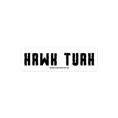 Hawk Tuah - Viral Bumper Sticker - Bumper Sticker Superstore - Funny Bumper Sticker - LIfestyle Apparel Brands