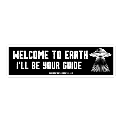 Welcome to earth i'll be your guide. Viral T-Shirt - Bumper Sticker Superstore - Funner T-Shirt - LIfestyle Apparel Bray Bumpnds