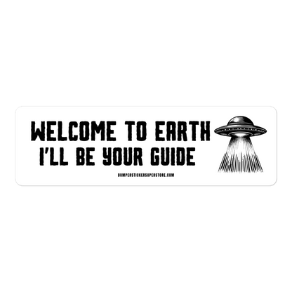 Welcome to earth. I'll be your guide. Viral T-Shirt - Bumper Sticker Superstore - Funny T-Shirt LIfestyle Apparel Brands