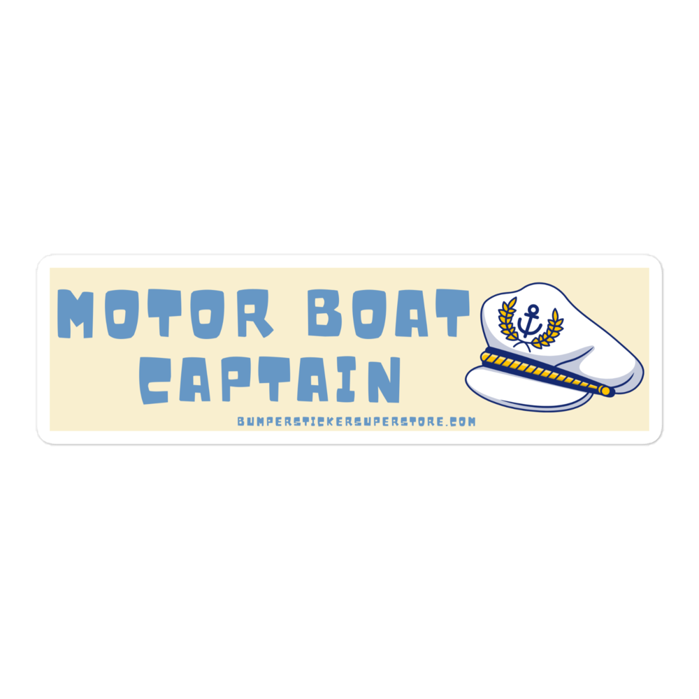 Motor Boat Captain. Viral Bumper Sticker - Bumper Sticker Superstore - Funny Bumper Sticker - LIfestyle Apparel Brands